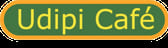 Udipi Cafe